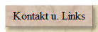 Kontakt u. Links